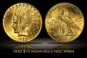 1932 $10 Indian Gold NGC MS64