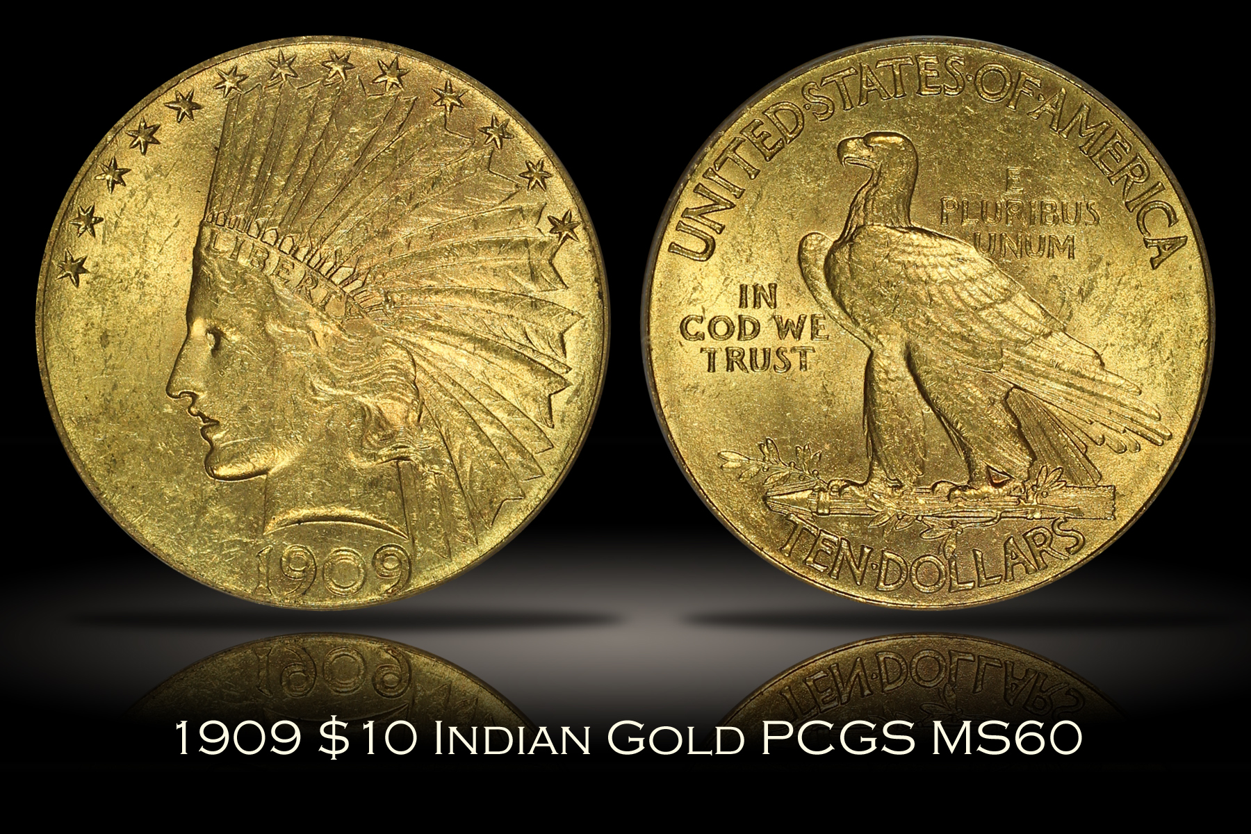 1909 $10 Indian Eagle PCGS MS60