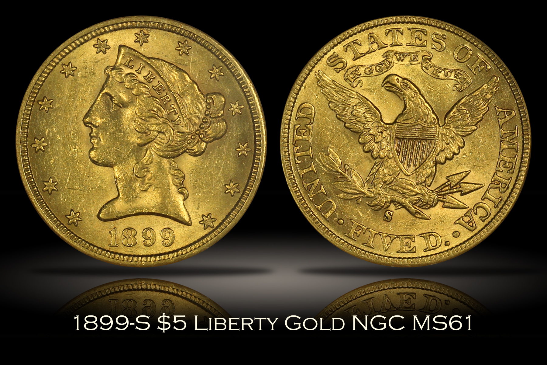 1899-S $5 Liberty Head Gold NGC MS61