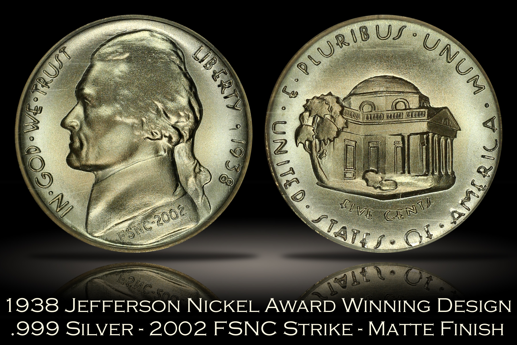 1938 Jefferson Nickel Award Winning Design FSNC 2002 Strike SEGS .999 Silver Set #32