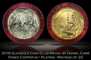 2016 Glendale Coin Club Toned/Plated Medal by Daniel Carr