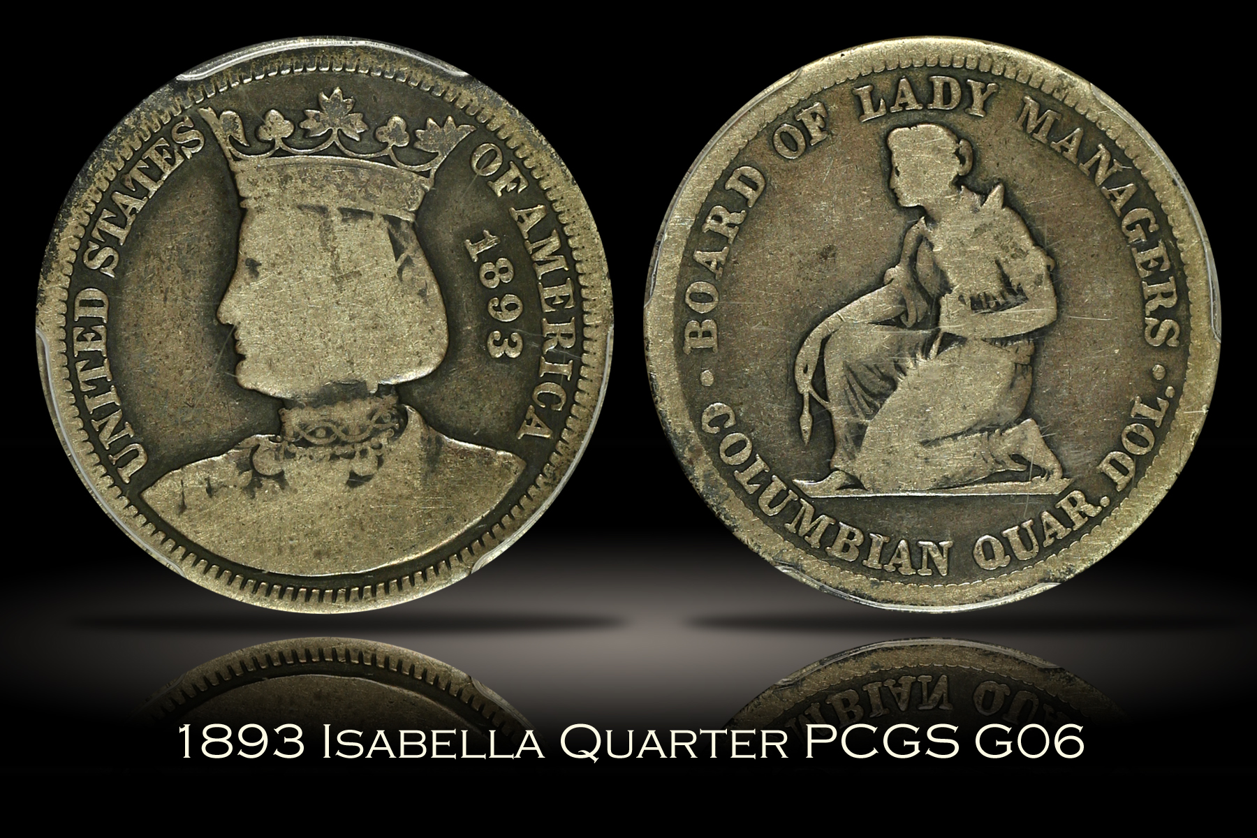 1893 Isabella Quarter PCGS G06