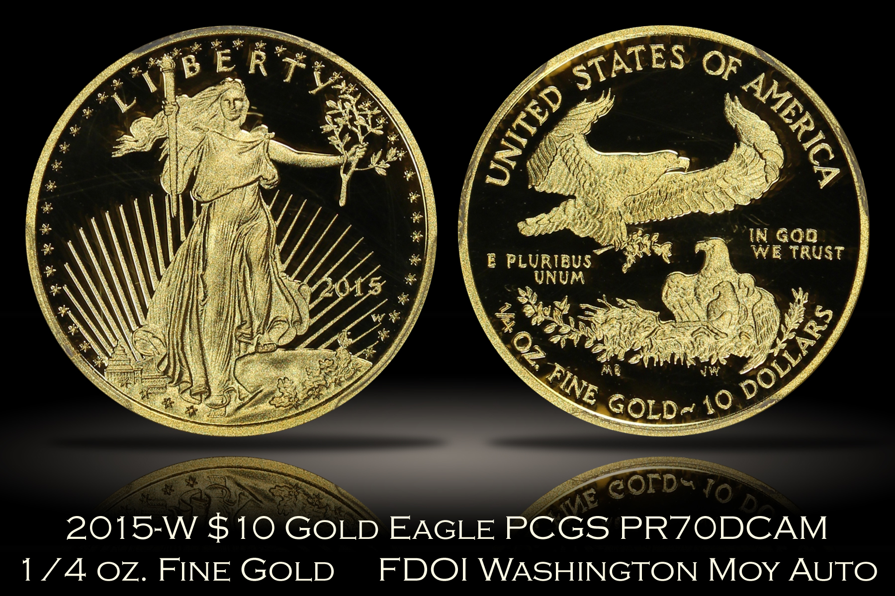 2015-W $10 Gold Eagle PCGS PR70DCAM First Day of Issue Washington DC
