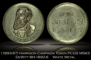 (1893-97) Benjamin Harrison Campaign Token DeWitt BH-1892-6 PCGS MS63