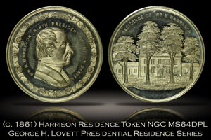 (c. 1861) William Harrison Presidential Residence Lovett Token NGC MS64DPL