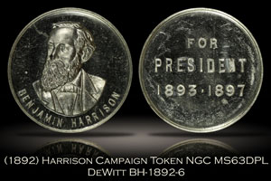 1892 Benjamin Harrison Campaign Token DeWitt BH-1892-6 NGC MS63DPL