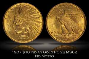 1907 $10 Indian Gold No Motto PCGS MS62 OGH