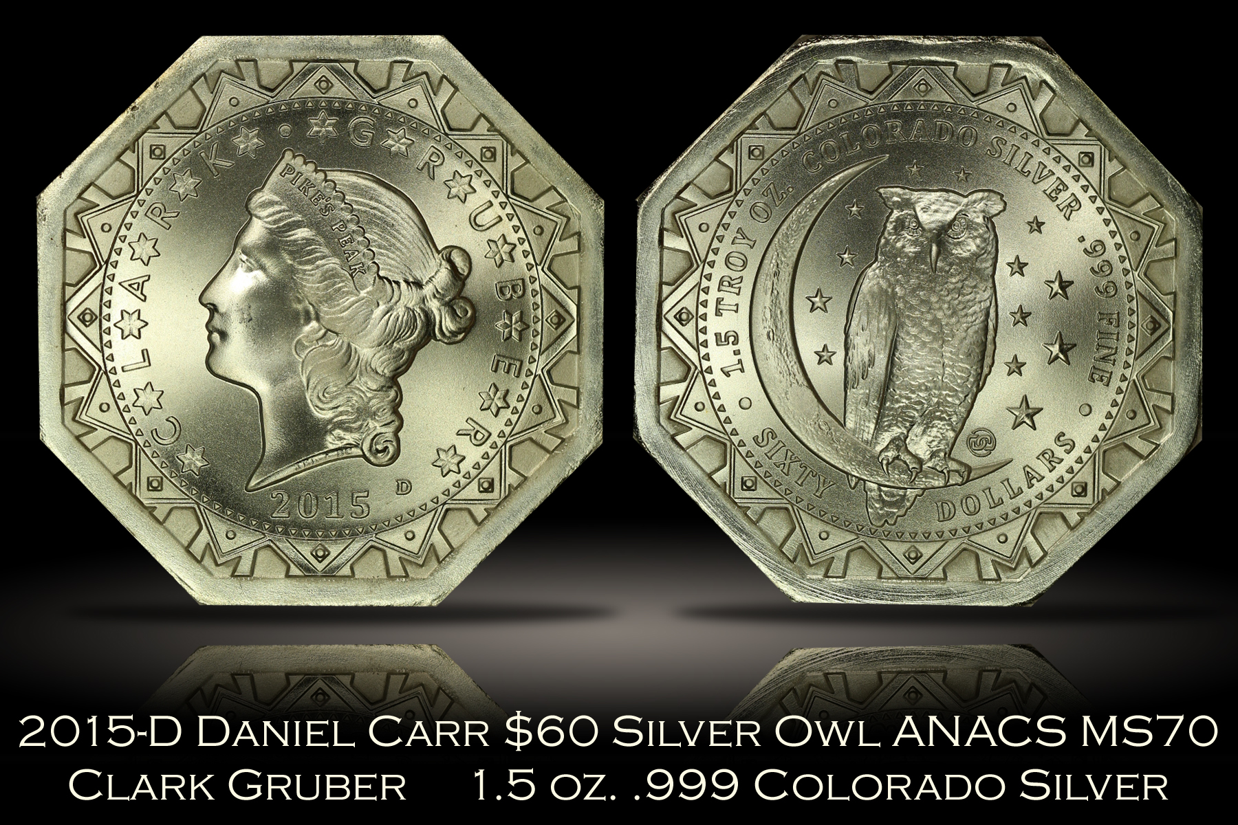 2015-D Daniel Carr $60 1.5 oz. Octagonal Silver Owl ANACS MS70