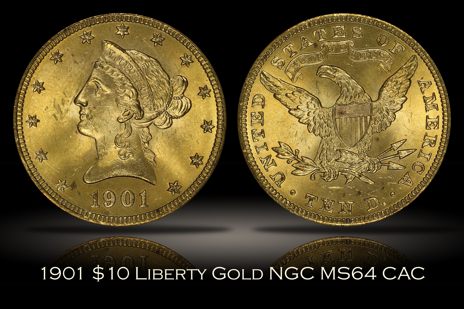 1901 $10 Liberty Gold NGC MS64 CAC
