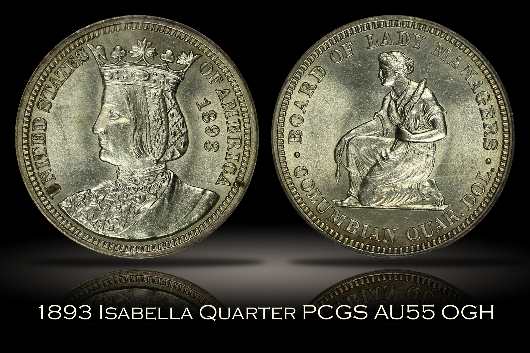 1893 Columbian Expo Isabella Commemorative Quarter PCGS AU55 OGH