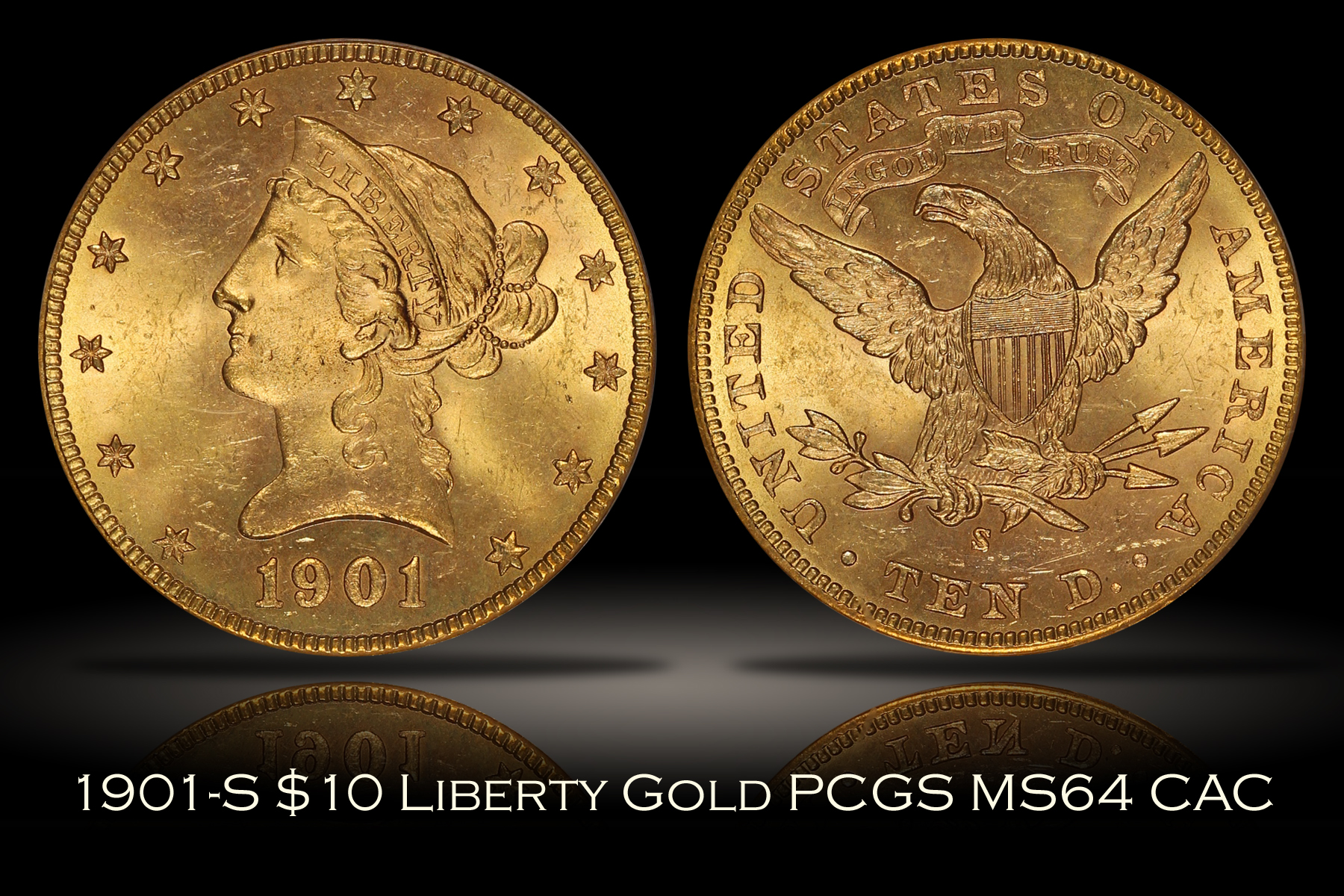 1901-S $10 Liberty Gold PCGS MS64 OGH CAC