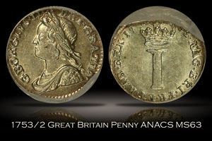 1753/2 Great Britain Penny ANACS MS63