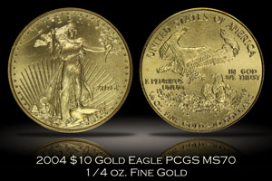 2004 $10 Gold Eagle PCGS MS70
